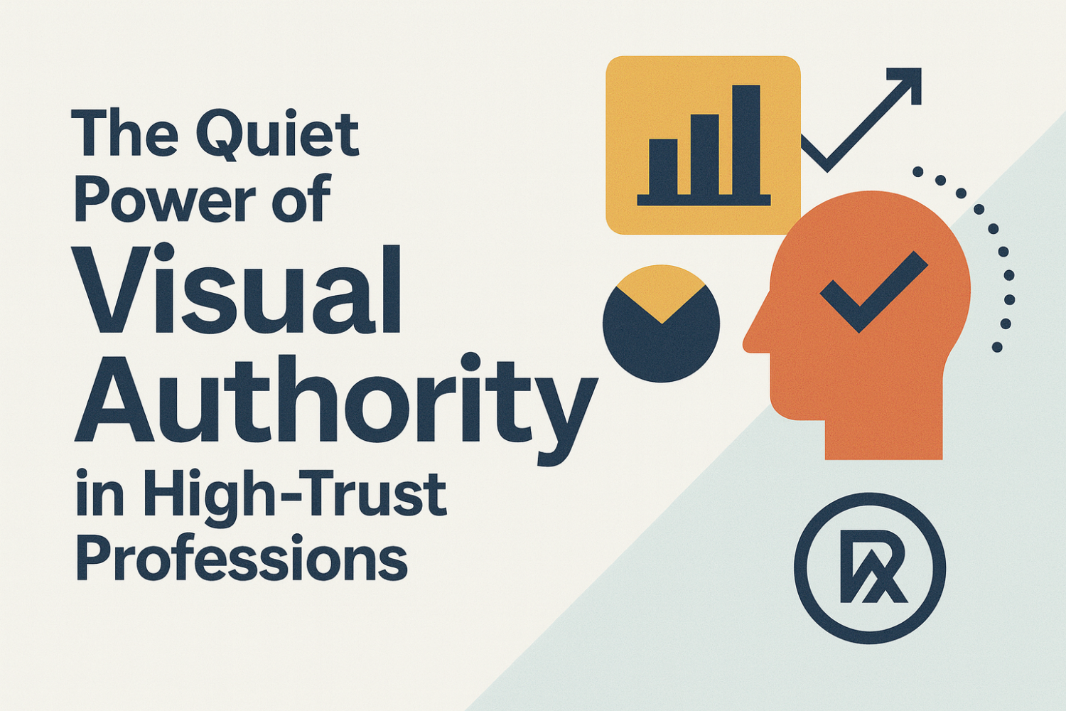 The Quiet Power of Visual Authority in High-Trust Professional Practices